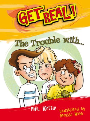 cover image of Get Real! - The Trouble with...